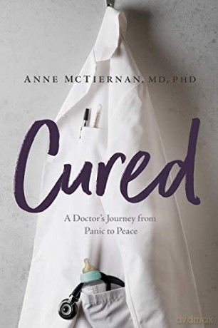 Cured: A Doctor's Journey from Panic to Peace - Anne McTiernan [KSIĄŻKA]