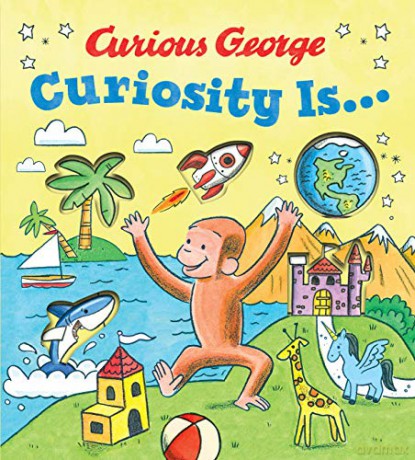 Curiosity Is... (Curious George) - H A [KSIĄŻKA]
