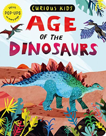 Curious Kids: Age of the Dinosaurs: With Pop-Ups on Every Page - Jonny Marx [KSIĄŻKA]