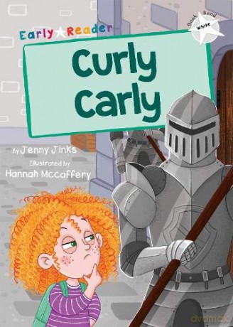 Curly Carly: (White Early Reader) (Maverick Early Readers) - Jenny Jinks [KSIĄŻKA]