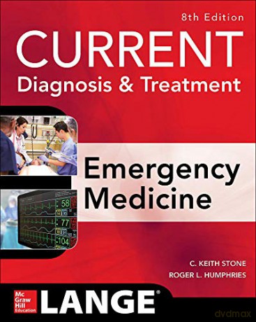 CURRENT Diagnosis and Treatment Emergency Medicine, Eighth Edition (MEDICAL/DENISTRY) - C. Keith Stone [KSIĄŻKA]