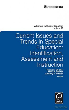 Current Issues and Trends in Special Education: Identification, Assessment and Instruction: v.19 (Advances in Special Education) (Advances in Special Education, 19) - Festus E. Obiakor [KSIĄŻKA]