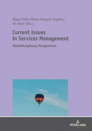 Current Issues in Services Management; Multidisciplinary Perspectives - Elbeyi Pelit [KSIĄŻKA]