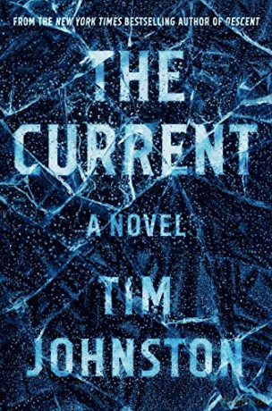 Current, The: A Novel - Tim Johnston [KSIĄŻKA]