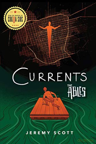 Currents: The Ables Book 3 (The Ables, 3) - Jeremy Scott [KSIĄŻKA]