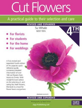 Cut Flowers A practical guide to their selection and care - Su Whale [KSIĄŻKA]
