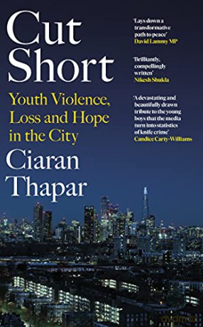 Cut Short: Youth Violence, Loss and Hope in the City - Ciaran Thapar [KSIĄŻKA]