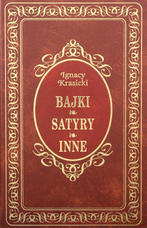 Bajki, Satyry i inne - Ignacy Krasicki [książka]