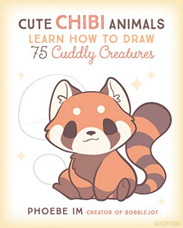 Cute Chibi Animals: Learn How to Draw 75 Cuddly Creatures - Phoebe Im [KSIĄŻKA]