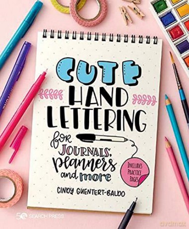 Cute Hand Lettering: for journals, planners and more - Cindy Guentert-Baldo [KSIĄŻKA]