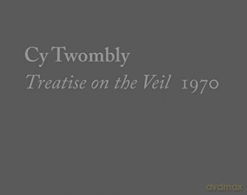 Cy Twombly, Treatise on the Veil, 1970 - Michelle White [KSIĄŻKA]