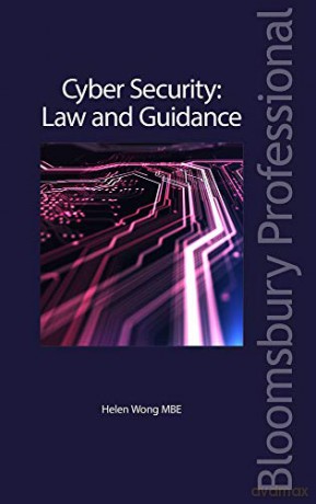 Cyber Security: Law and Guidance (Bloomsbury Professional) - Helen Wong [KSIĄŻKA]