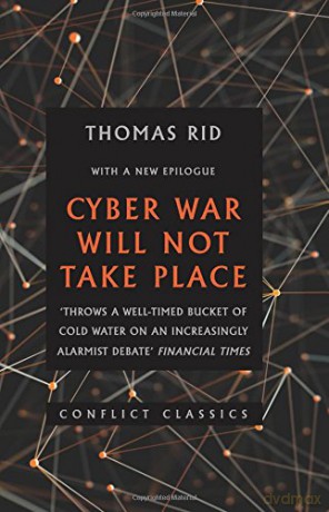 Cyber War Will Not Take Place (Conflict Classics) - Thomas Rid [KSIĄŻKA]
