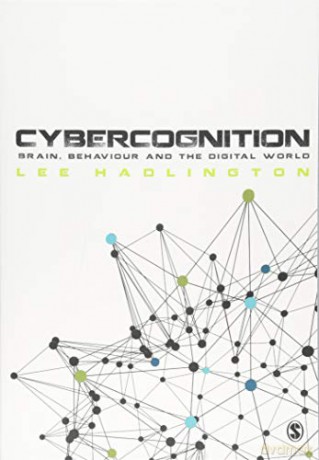 Cybercognition: Brain, behaviour and the digital world - Lee Hadlington [KSIĄŻKA]