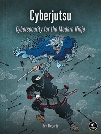 Cyberjutsu: Cybersecurity for the Modern Ninja - Ben McCarty [KSIĄŻKA]