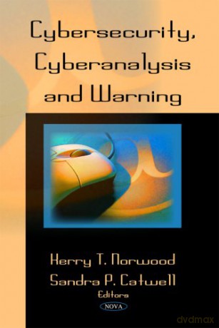 Cybersecurity, Cyberanalysis and Warning - Kerry T Norwood [KSIĄŻKA]