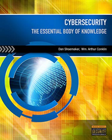 Cybersecurity: The Essential Body Of Knowledge - Dan Shoemaker [KSIĄŻKA]