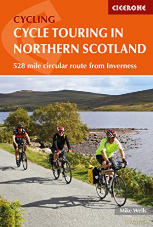 Cycle Touring in Northern Scotland: 528 mile circular route from Inverness (Cicerone Cycling Guides) - Mike Wells [KSIĄŻKA]