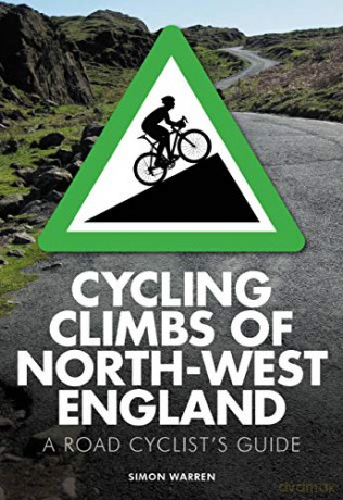 Cycling Climbs of North-West England - Simon Warren [KSIĄŻKA]