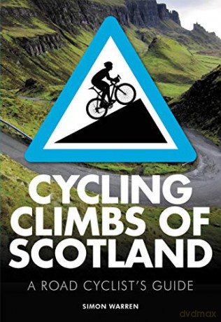 Cycling Climbs of Scotland (British Climbing Guides) - Simon Warren [KSIĄŻKA]