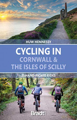 Cycling in Cornwall and the Isles of Scilly: 21 hand-picked rides (Bradt Travel Guides (Regional Guides)) - Huw Hennessey [KSIĄŻKA]
