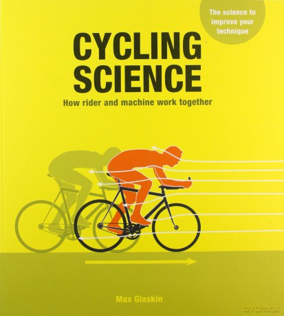 Cycling Science: How rider and machine work together - Max Glaskin [KSIĄŻKA]