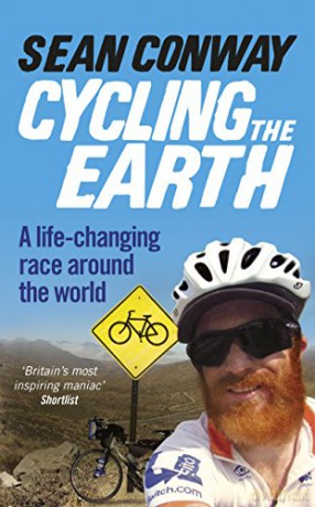Cycling the Earth: A Life-changing Race Around the World - Sean Conway [KSIĄŻKA]