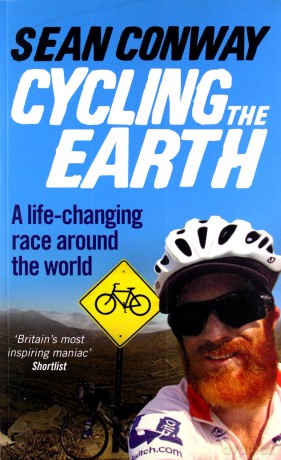Cycling the Earth: A Life-changing Race Around the World - Sean Conway [KSIĄŻKA]