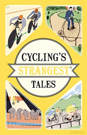 Cycling's Strangest Tales - Iain Spragg [KSIĄŻKA]