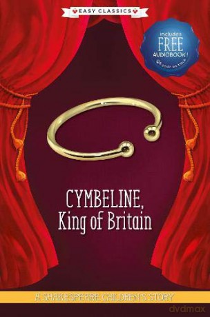 Cymbeline, King of Britain: A Shakespeare Children's Story (Easy Classics): 1 (20 Shakespeare Children's Stories (Easy Classics)) - William Shakespeare [KSIĄŻKA]