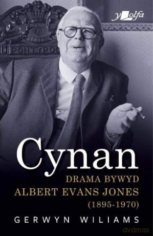 Cynan - Drama Bywyd Albert Evans Jones (1895-1970) - Gerwyn Wiliams [KSIĄŻKA]