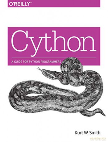 Cython: A Guide for Python Programmers - Kurt W. Smith [KSIĄŻKA]
