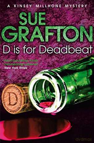 D is for Deadbeat: A Kinsey Millhone Mystery (Kinsey Millhone Mystery 4) (Kinsey Millhone Alphabet series) - Sue Grafton [KSIĄŻKA]