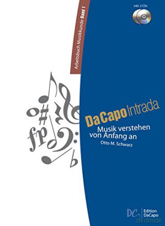 Da Capo Intrada - Arbeitsbuch Musikkunde Band 1: Musik Verstehen Von Anfang an [KSIĄŻKA]