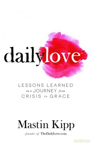 Daily Love: Growing Into Grace - Mastin Kipp [KSIĄŻKA]