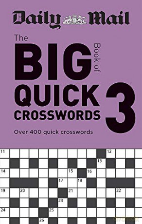 Daily Mail Big Book of Quick Crosswords Volume 3: Over 400 quick crosswords (The Daily Mail Puzzle Books) - Daily Mail [KSIĄŻKA]