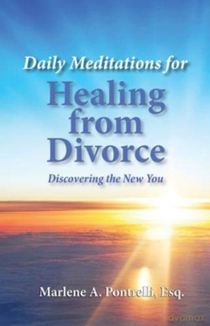 Daily Meditations for Healing from Divorce: Discovering the New You - Esq. Marlene A. Pontrelli [KSIĄŻKA]