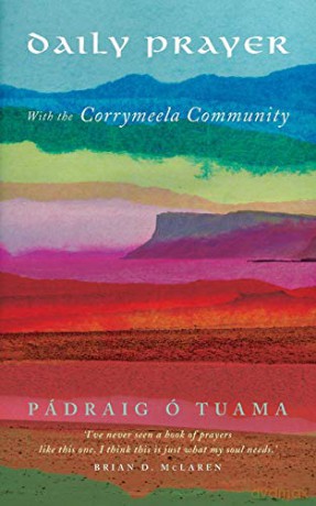Daily Prayer with the Corrymeela Community - Pádraig Ó Tuama [KSIĄŻKA]