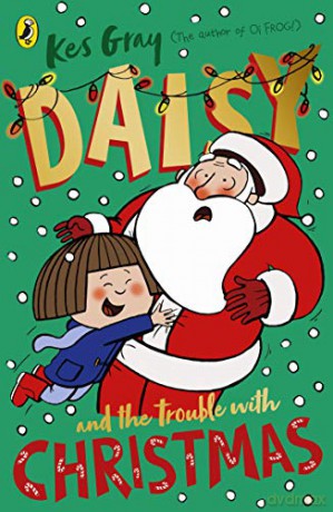 Daisy and the Trouble with Christmas (Daisy Fiction) - Kes Gray [KSIĄŻKA]