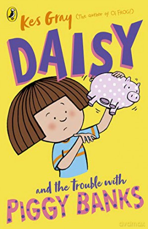 Daisy and the Trouble with Piggy Banks (Daisy Fiction) - Kes Gray [KSIĄŻKA]