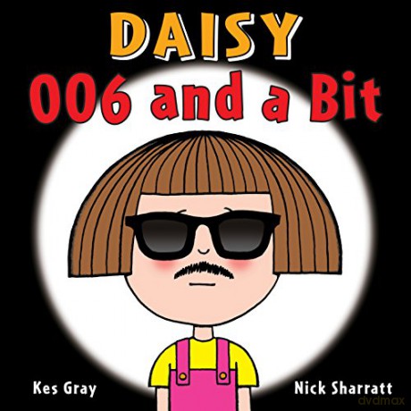 Daisy: 006 and a Bit (Daisy Picture Book) (Daisy Picture Books) - Kes Gray [KSIĄŻKA]