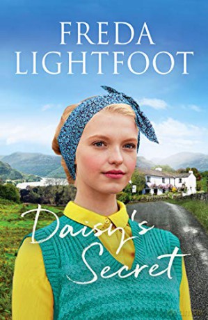 Daisy's Secret: A sweeping tale of friendship and second chances: 5 (Lakeland Sagas) - Freda Lightfoot [KSIĄŻKA]