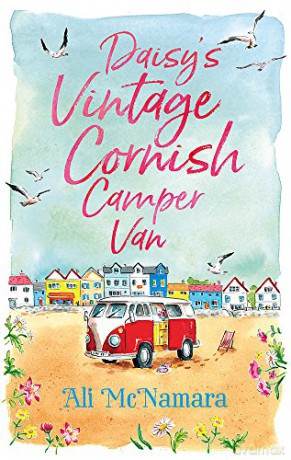 Daisy's Vintage Cornish Camper Van: Escape into a heartwarming, feelgood summer read - Ali McNamara [KSIĄŻKA]