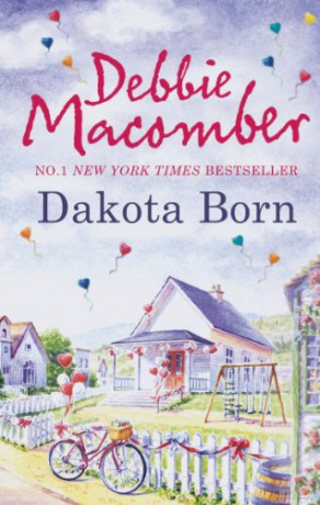 Dakota Born: Book 1 (The Dakota Series) - Debbie Macomber [KSIĄŻKA]