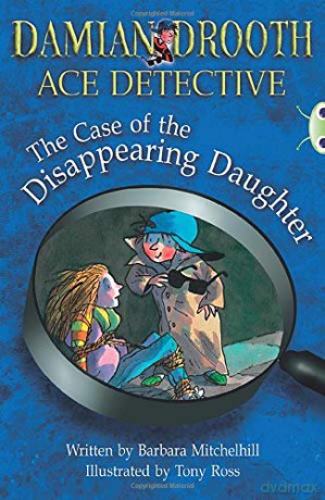 Damian Drooth: The Case of the Disappearing Daughter (BUG CLUB) - Barbara Mitchelhill [KSIĄŻKA]