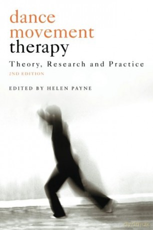 Dance movement therapy: Theory, Research and Practice - Helen Payne [KSIĄŻKA]