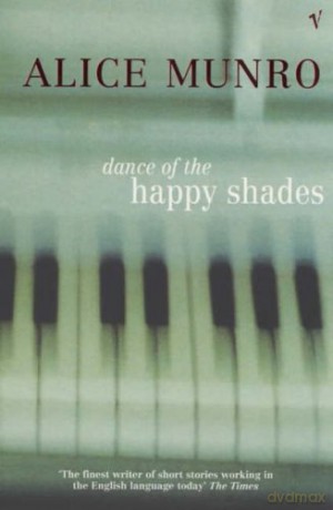 Dance of the Happy Shades - Alice Munro [KSIĄŻKA]
