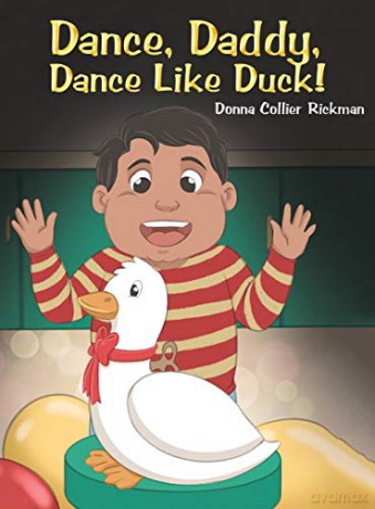 Dance, Daddy, Dance Like Duck! - Donna Collier Rickman [KSIĄŻKA]