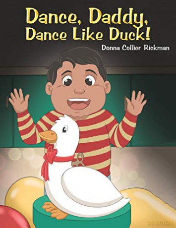 Dance, Daddy, Dance Like Duck! - Donna Collier Rickman [KSIĄŻKA]