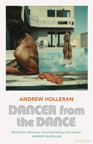 Dancer from the Dance - Andrew Holleran [KSIĄŻKA]